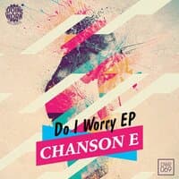 Do I Worry EP