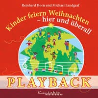 Kinder feiern Weihnachten – hier und überall (Playback)