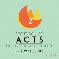 The Book of Acts: The Unstoppable Church