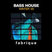 Bass House (Winter '20)