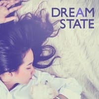 Dream State – Dream Land, Serenity Deep Sleep