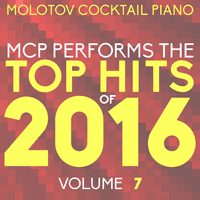 MCP Top Hits of 2016, Vol. 7