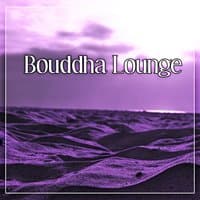 Bouddha Lounge – Ambient Beats, Chill Out Music, Pure Relaxation, Sunday Music